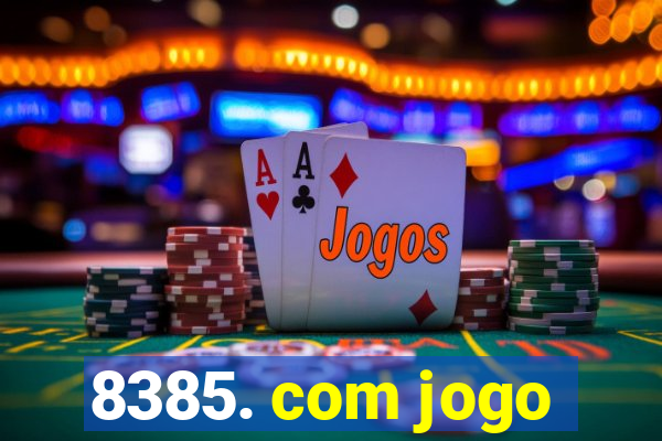 8385. com jogo